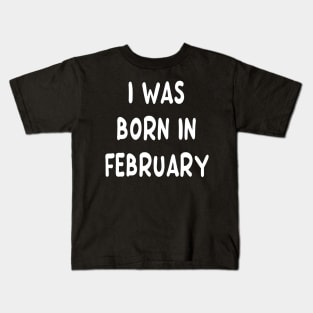 Typography Born In February Kids T-Shirt